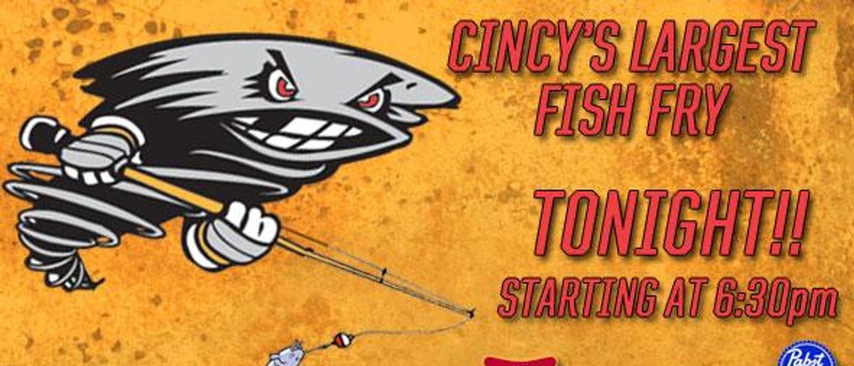 Cincy's Largest Fish Fry TONIGHT!!